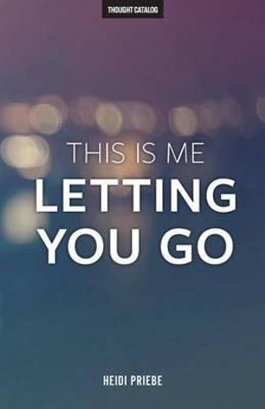 this-is-me-letting-you-go